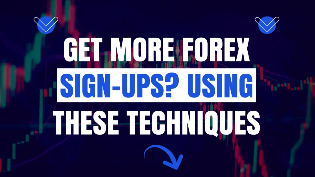 Get more Forex sign-ups using these techniques" text over a background of forex market charts, targeting a Forex affiliate marketing audience.