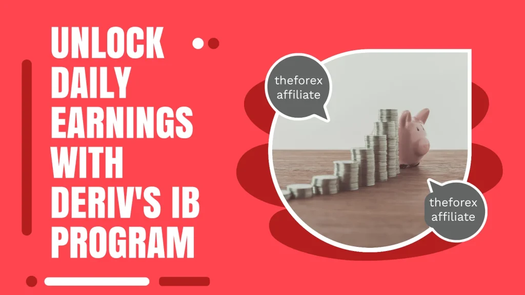 Unlock daily earnings with Deriv's IB Introducing Broker Channel Guide. Image of stacked coins and a piggy bank.