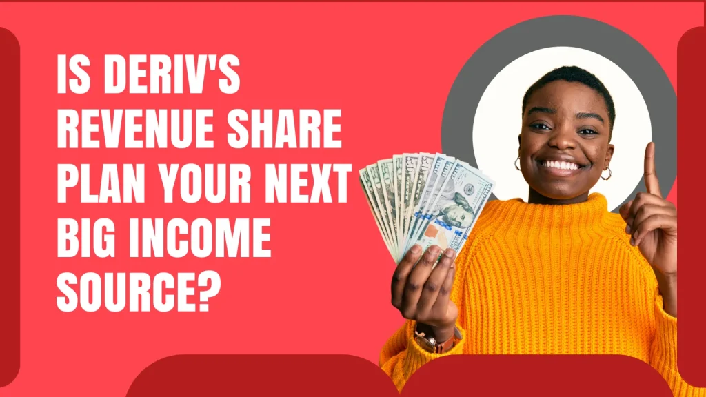 A person holding cash and pointing up, with text: "Is Deriv’s Revenue Share Plan Your Next Big Income Source?