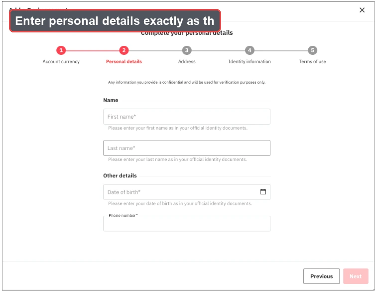 A form page prompting users to enter personal details, including first and last name, date of birth, and nationality, with a highlighted message instructing users to enter personal details exactly as shown in official documents—an essential step in the Deriv account creation process.
